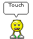 :Touch: